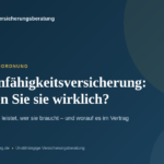 Mehr über den Artikel erfahren Berufsunfähigkeitsversicherung: Brauchen Sie sie wirklich – und worauf kommt es an?